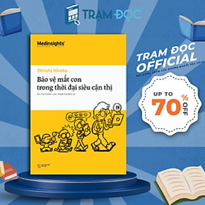 [Tiệm sách Einstein] Bảo Vệ Mắt Con Trong Thời Đại Siêu Cận Thị