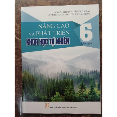 Sách Combo Nâng Cao Và Phát Triển Khoa Học Tự Nhiên 6 Mới 2021 (2 tập)