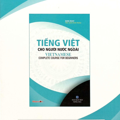 Sách - Tiếng Việt Cho Người Nước Ngoài - Vietnamese Complete Course For Beginners (Tái Bản 2025)