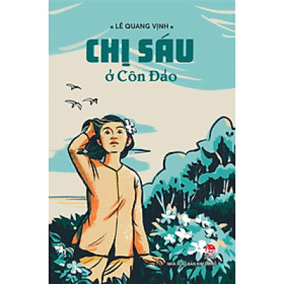 Kim Đồng - Chị Sáu ở Côn Đảo