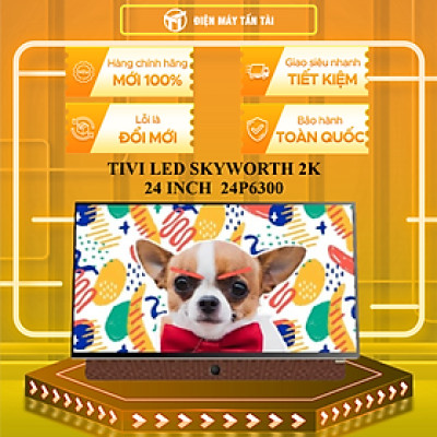Skyworth Google TV 2K FHD 24P6300 - Hàng chính hãng