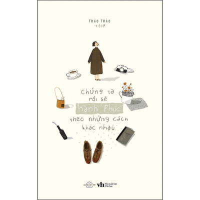Combo 2Q: Chúng Ta Rồi Sẽ Hạnh Phúc, Theo Những Cách Khác Nhau  +  Tôi Quyết Định Sống Cho Chính Tôi  (Tủ Sách Chữa Lành Tâm Hồn)  