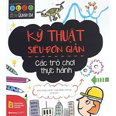 Sách-Stem quanh em-Kỹ thuật siêu đơn giản - Alphabooks - BẢN QUYỀN
