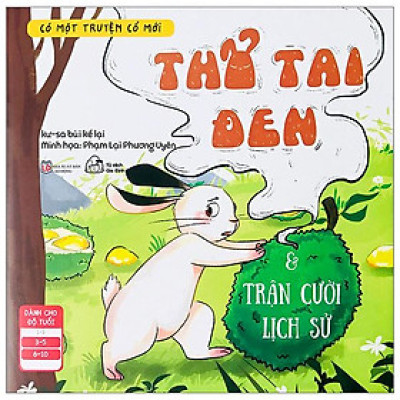 Có Một Truyện Cổ Mới - Thỏ Tai Đen Và Trận Cười Lịch Sử