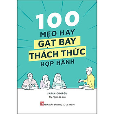 Sách - 100 Mẹo Hay Gạt Bay Thách Thức Họp Hành - NXB Phụ Nữ