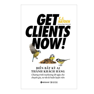 Combo Sách Marketing - Bán Hàng : Solution Selling - Đừng Bán Sản Phẩm, Hãy Bán Giải Pháp + Get Clients Now! - Biến Bất Kỳ Ai Thành Khách Hàng (Tái Bản 2020) + This Is Marketing - Thế Mới Là Marketing 
