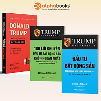 Combo Sách Về Đầu Tư Bất Động Sản  : Donald Trump - Chiến Lược Đầu Tư Bất Động Sản + Trump - 100 Lời Khuyên Đầu Tư Bất Động Sản Khôn Ngoan Nhất + Đầu Tư Bất Động Sản - Cách Thức Khởi Nghiệp Và Thu Lợi Nhuận Lớn