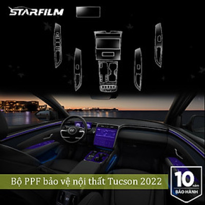 Hyundai Tucson 2022 PPF TPU nội thất chống xước tự hồi phục STARFILM
