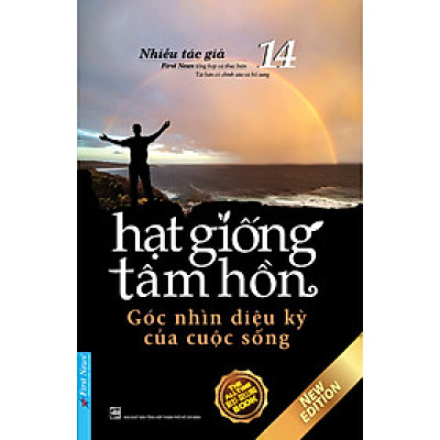 Hạt Giống Tâm Hồn 14 - Góc Nhìn Diệu Kỳ Của Cuộc Sống