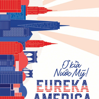 EUREKA AMERICA – Ơ Kìa Nước Mỹ!