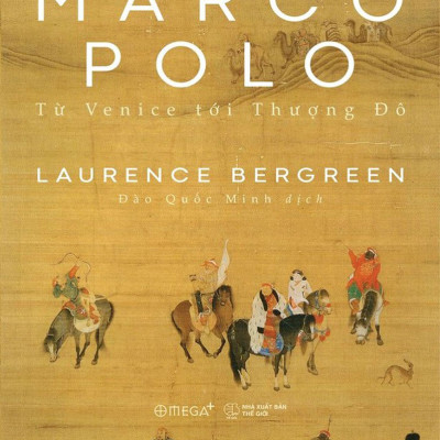 Marco Polo - Từ Venice Tới Thượng Đô