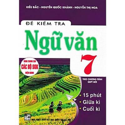 Sách - Đề Kiểm Tra Ngữ Văn Lớp 7 - 15 Phút - 1 Tiết - Học Kì - Theo Chương Trình GDPT Mới - Hồng Ân