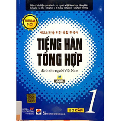 Tiếng Hàn Tổng Hợp Dành Cho Người Việt Nam: Sơ Cấp 1 (Tái Bản 2023)