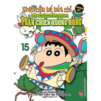 Shin Cậu Bé Bút Chì Truyện Dài - Tập 15: Câu Chuyện Xuất Ngoại Và Trận Chiến Xương Rồng