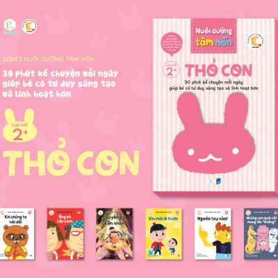 Sách Nuôi dưỡng tâm hồn - Bộ sách Gà Con và Thỏ Con (Lứa tuổi 2+)