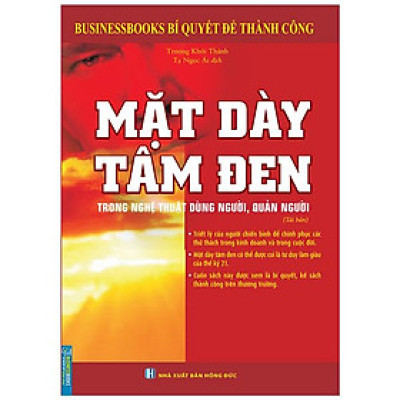 Mặt Dày Tâm Đen Trong Nghệ Thuật Dùng Người, Quản Người (Tái Bản)