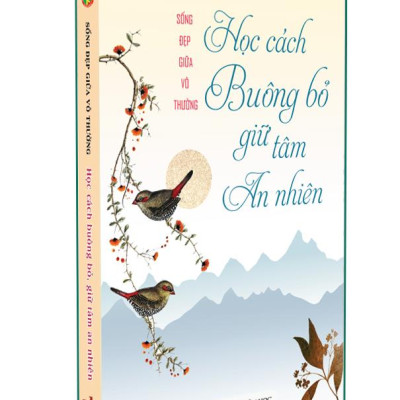 Sách - Sống Đẹp Giữa Vô Thường - Học Cách Buông Bỏ Giữ Tâm An Nhiên