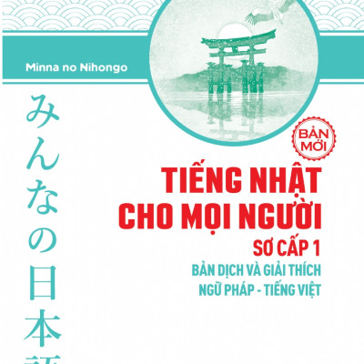 Combo minna no nihongo Bản Dịch Và Giải Thích Ngữ Pháp - Tiếng Việt (Bản Mới) tập1 và 2 (Tiếng nhật cho mọi người) Tặng sổ tay VDT