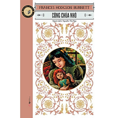 Văn Học Cổ Điển Đông A Classic - Công Chúa Nhỏ (Tái Bản 2023)