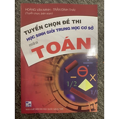 Tuyển chọn đề thi học sinh giỏi trung học cơ sở môn toán
