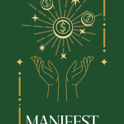 Nghệ Thuật Manifest Tiền Bạc - 15 Phương Pháp Thu Hút Sự Giàu Có, Thành Công Và Thịnh Vượng
